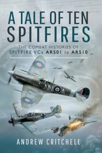 Titelbild: A Tale of Ten Spitfires 9781526728098