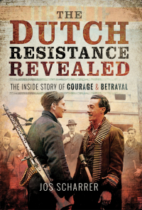 Cover image: The Dutch Resistance Revealed 9781526728135