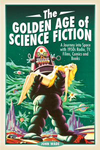 表紙画像: The Golden Age of Science Fiction 9781526751591