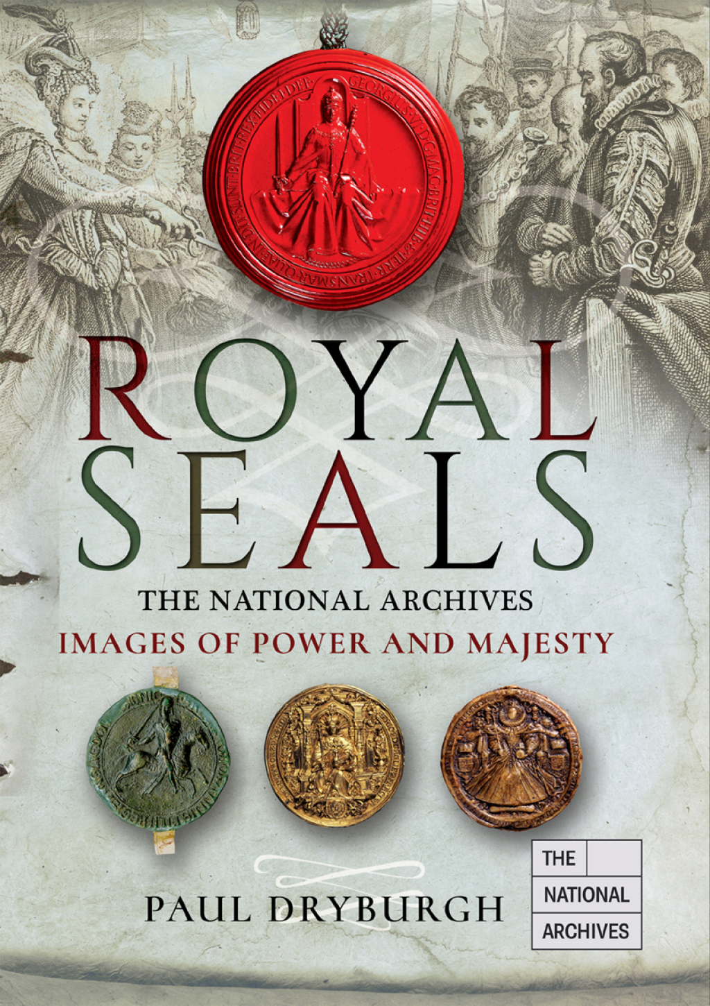 Royal Seals Images of Power and Majesty