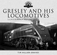 Cover image: Gresley and his Locomotives 9781526729934