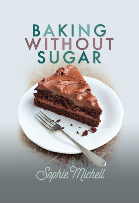 Baking without Sugar - FULL INSTANT DOWNLOAD | PDF DOCX EPUB