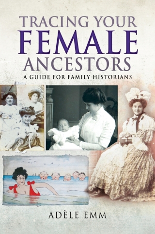 Imagen de portada: Tracing Your Female Ancestors 9781526730145