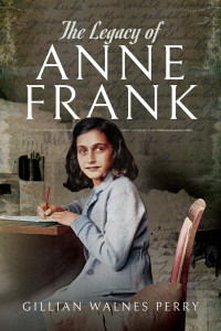 Cover image: The Legacy of Anne Frank 9781526731043