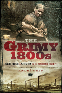 Immagine di copertina: The Grimy 1800s 9781526731401