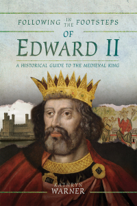 Imagen de portada: Following in the Footsteps of Edward II 9781526732934