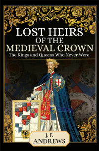 Imagen de portada: Lost Heirs of the Medieval Crown 9781526736512