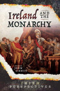 Cover image: Ireland and the Monarchy 9781526736710