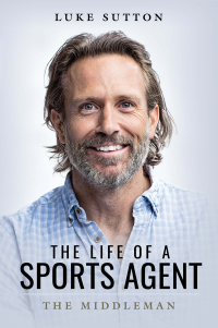 Cover image: The Life of a Sports Agent 9781526736994