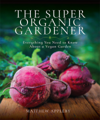 Cover image: The Super Organic Gardener 9781526737472