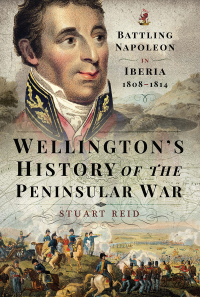 Cover image: Wellington's History of the Peninsular War 9781526737632