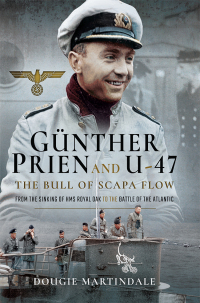 Titelbild: Günther Prien and U-47: The Bull of Scapa Flow 9781526737762