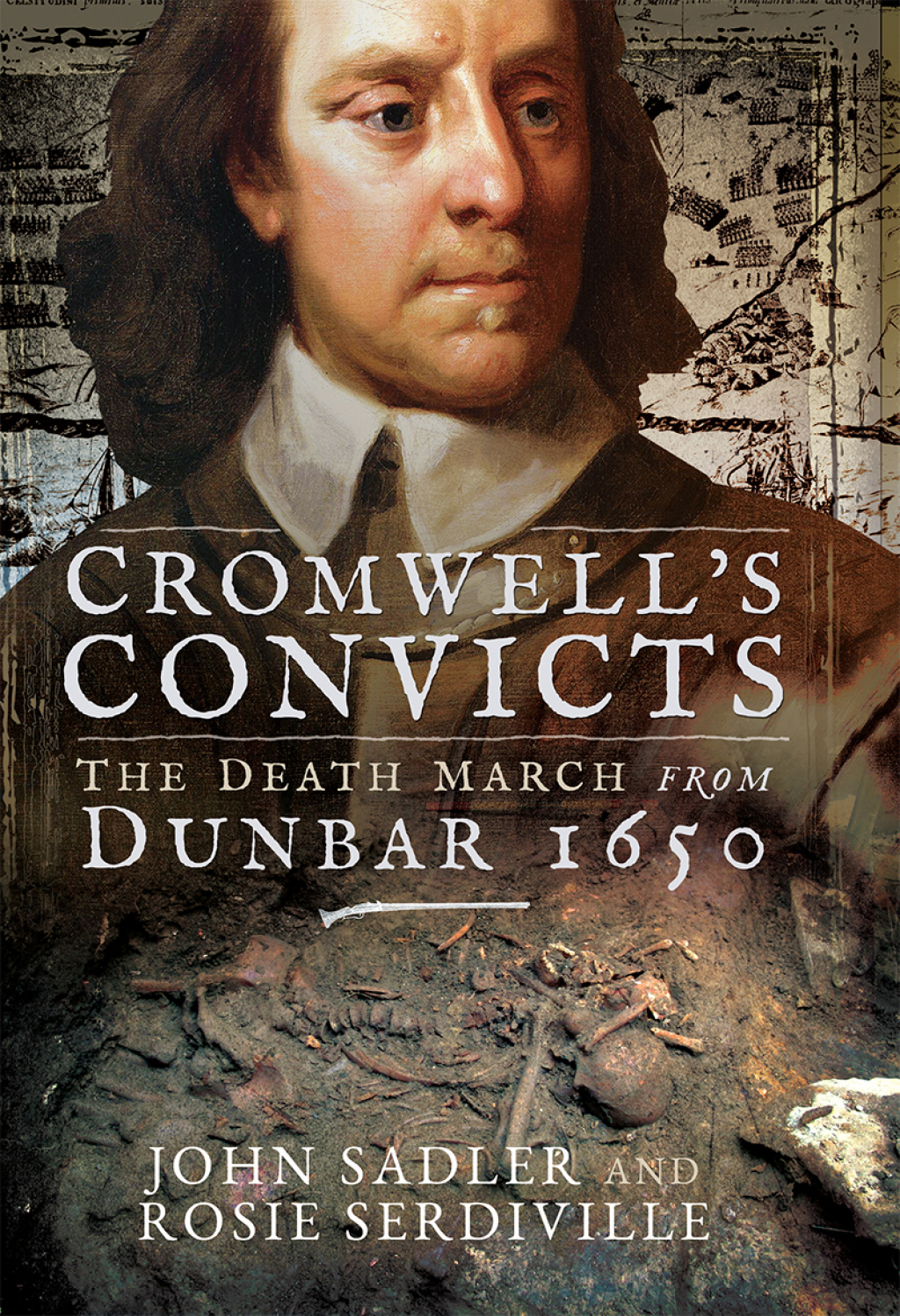 Cromwell’s Convicts The Death March from Dunbar 1650