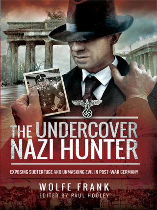 Imagen de portada: The Undercover Nazi Hunter 9781526738738