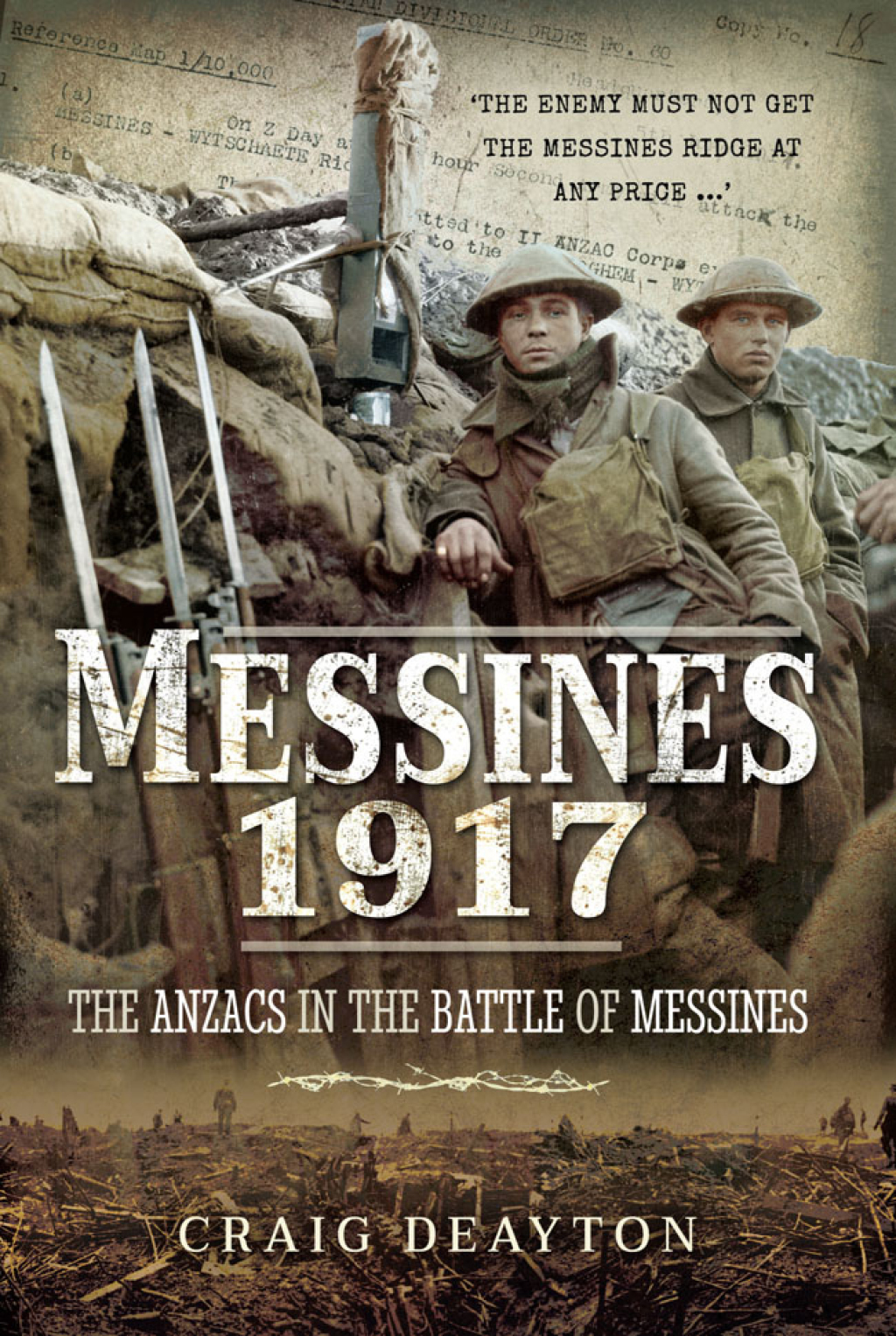 Messines 1917 The ANZACS in the Battle of Messines
