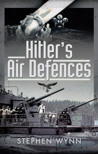 Cover image: Hitler's Air Defences 9781526740267