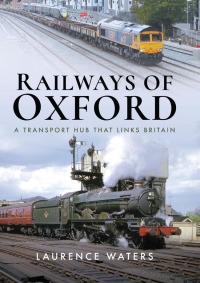 صورة الغلاف: Railways of Oxford 9781526740380
