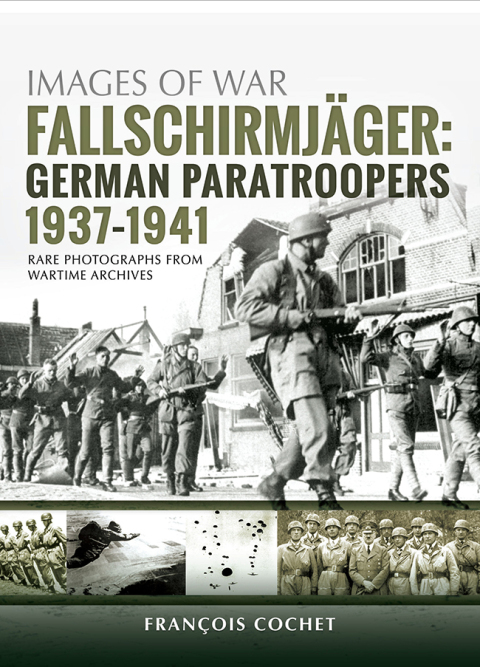 Fallschirmjäger: German Paratroopers, 1937–1941 - FULL INSTANT DOWNLOAD | PDF DOCX EPUB