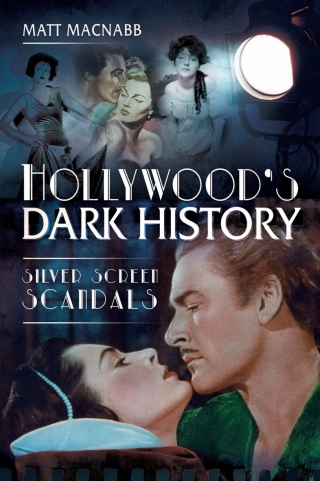 Cover image: Hollywood's Dark History 9781526740748