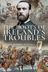 Imagen de portada: The Roots of Ireland's Troubles 9781526742186