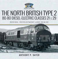 Cover image: The North British Type 2 Bo-Bo Diesel-Electric Classes 21 & 29 9781526742773