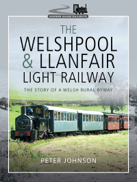 Omslagafbeelding: The Welshpool & Llanfair Light Railway 9781526744777