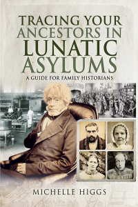 Imagen de portada: Tracing Your Ancestors in Lunatic Asylums 9781526744852