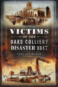 Cover image: Victims of the Oaks Colliery Disaster 1847 9781526745736