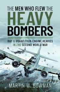 Cover image: The Men Who Flew the Heavy Bombers 9781526746320