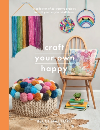 Cover image: Craft Your Own Happy 9781526747396