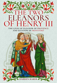 Omslagafbeelding: The Two Eleanors of Henry III 9781526747525