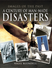 Omslagafbeelding: A Century of Man-Made Disasters 9781526748683