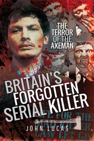 Cover image: Britain's Forgotten Serial Killer 9781526748843