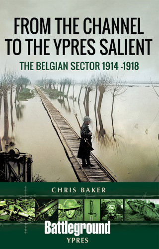 Cover image: From the Channel to the Ypres Salient 9781526749314
