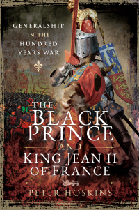 Cover image: The Black Prince and King Jean II of France 9781526749871