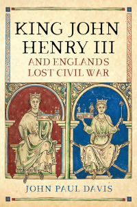 表紙画像: King John, Henry III and England's Lost Civil War 9781526750075