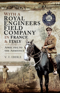 Imagen de portada: With a Royal Engineers Field Company in France & Italy 9781526751324