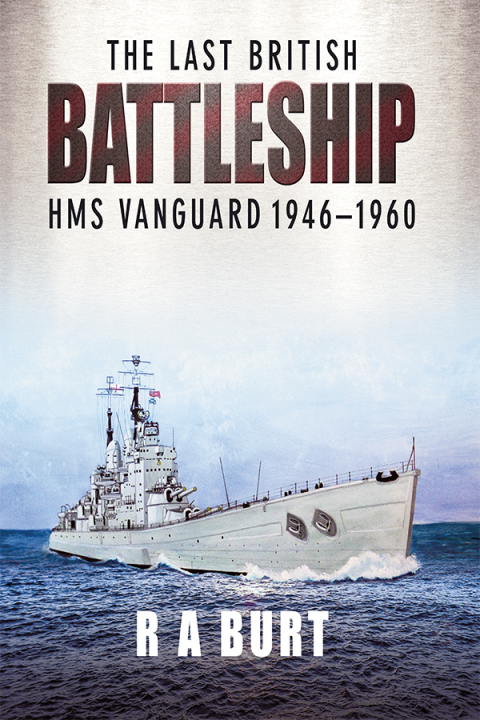 The Last British Battleship: HMS Vanguard, 1946–1960 - FULL INSTANT DOWNLOAD | PDF DOCX EPUB