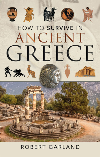Omslagafbeelding: How to Survive in Ancient Greece 9781526754707