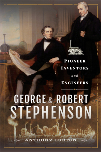 Cover image: George & Robert Stephenson 9781526754981