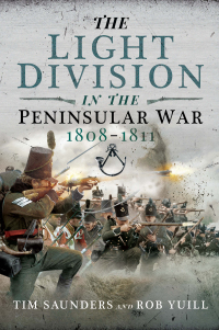 Cover image: The Light Division in the Peninsular War, 1808–1811 9781399007955