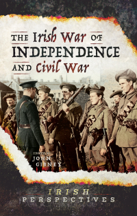 Titelbild: The Irish War of Independence and Civil War 9781526757982