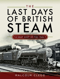 Cover image: The Last Days of British Steam 9781526760425