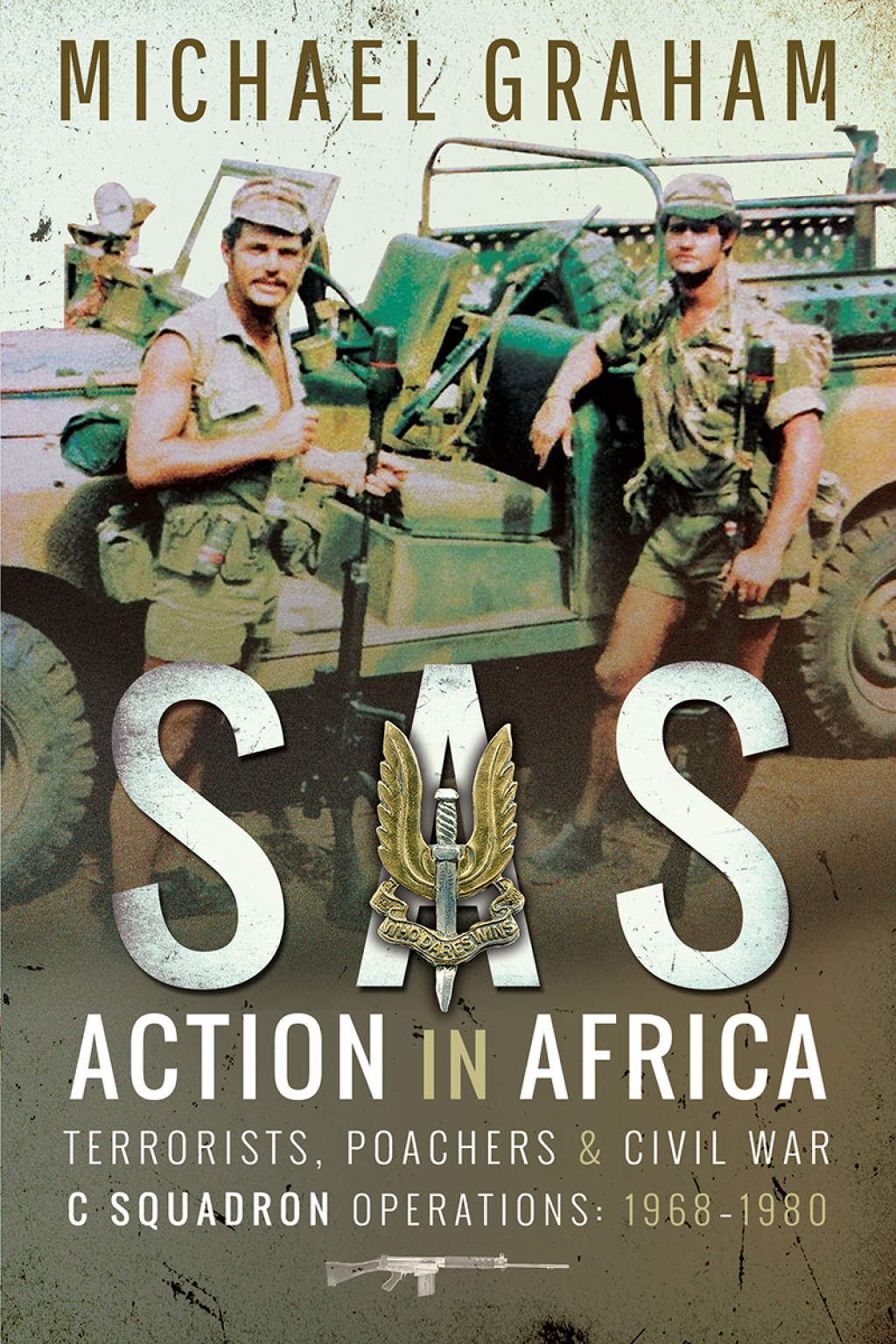 SAS Action in Africa Terrorists, Poachers & Civil War C Squadron Operations: 1968–1980