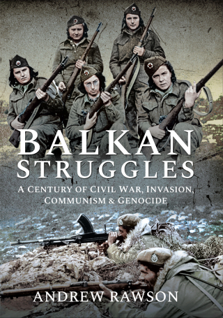Omslagafbeelding: Balkan Struggles 9781526761446