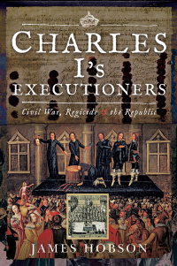 Titelbild: Charles I's Executioners 9781526761842