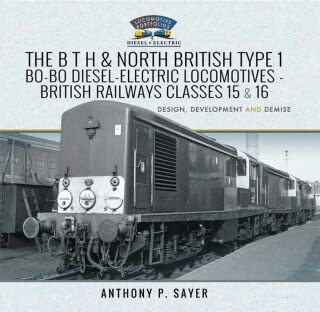 Imagen de portada: The B T H and North British Type 1 Bo-Bo Diesel-Electric Locomotives - British Railways Classes 15 and 16 9781526761965