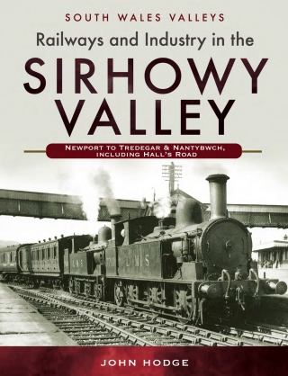 Cover image: Railways and Industry in the Sirhowy Valley 9781526762566