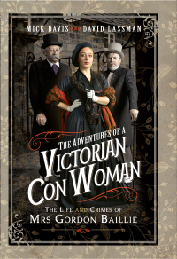 Cover image: The Adventures of a Victorian Con Woman 9781526764867