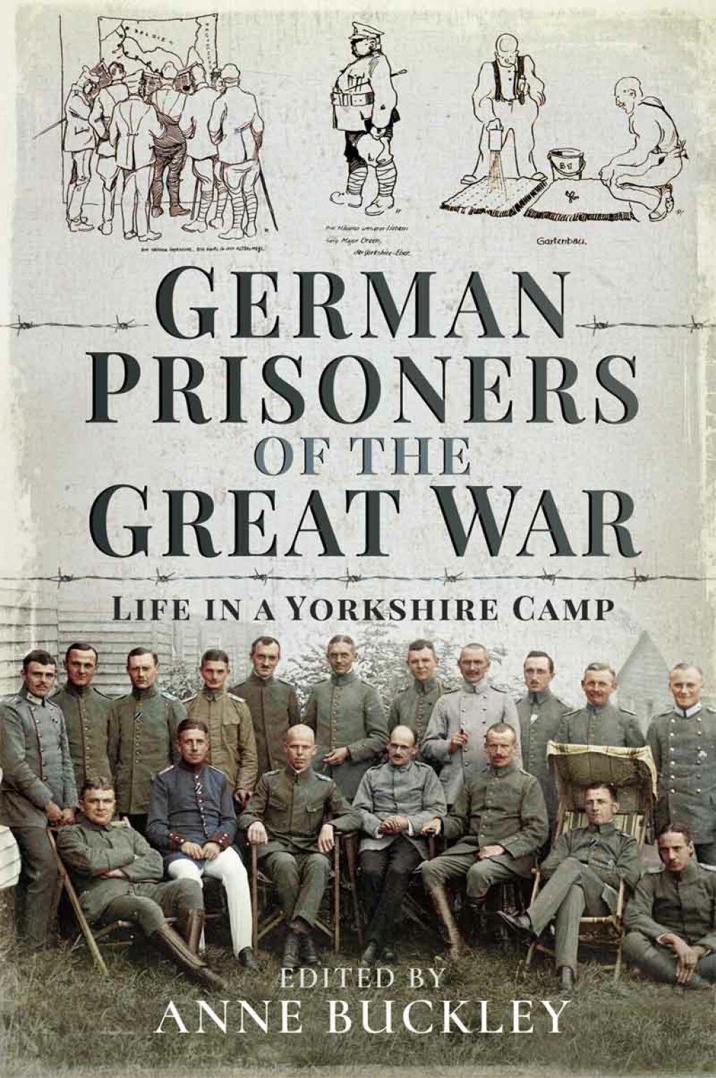 German Prisoners of the Great War Life in a Yorkshire Camp
